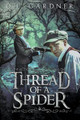 Thread of a Spider D L Gardner 9798201282820