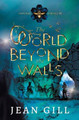 The World Beyond the Walls Jean Gill 9791096459162