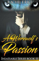 A Werewolf's Passion by Rachel E Rice