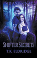 Shifter Secrets by T K Eldridge