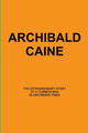 Archibald Caine by WALTER GANZER
