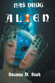 Nas Drug Alien by Susanna D Stark