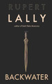 Backwater by Rupert Lally