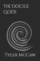 The Docile Gods by Tyler McCaw