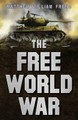 The Free World War by Matthew William Frend