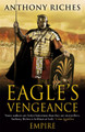 The Eagle's Vengeance: Empire VI Anthony Riches 9781444711929