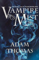Vampire Mist by Adam Thomas