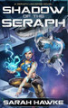 Shadow of the Seraph by Sarah Hawke