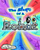 The Shape Of A Robot by Caleb Harms