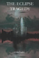 The Eclipse Tragedy by Khaled Kalam