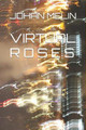 Virtual Roses by Johan Melin