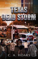 Texas Dead Storm by C a Hoaks