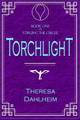 Torchlight by Theresa Dahlheim