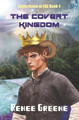 The Covert Kingdom by Renee Greene