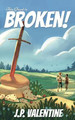 This Quest is Broken! by J P Valentine