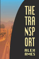 The Transport by Alex Ames