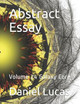Abstract Essay: Volume 24 Galaxy Core Daniel Lucas 9798599044611