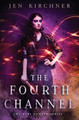The Fourth Channel by Jen Kirchner