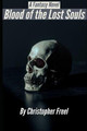 Blood of the Lost Souls by Christopher Freel