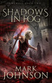 Shadows In Fog by Mark Johnson