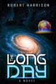 The Long Day Robert Harrison 9798653250460