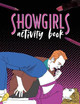 Showgirls Activity Book by J R Carroll
