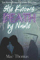 She Knows Death by Name by Mae Thomas