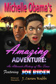 Michelle Obama's Amazing Adventure by J Carson Krebbs