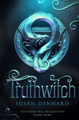 Truthwitch Susan Dennard 9781447282068