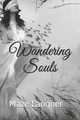 Wandering Souls by Maze Langner