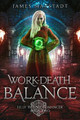 Work-Death Balance by James Maxstadt