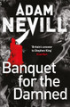 Banquet for the Damned by Adam Nevill