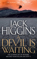 A Devil is Waiting (Sean Dillon Series, Book 19) Jack Higgins 9780007452231