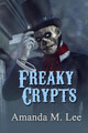 Freaky Crypts by Amanda M Lee