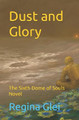 Dust and Glory by Regina Glei