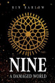 Nine: A Damaged World Rin Barlow 9798885900584