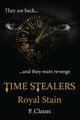 Time Stealers: Royal Stain P Clauss 9798985341317