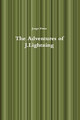 The Adventures of J.Lightning Jorge Perez 9780359113613