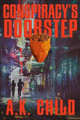 Conspriacy's Doorstep by A K Child