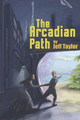 The Arcadian Path by Jeff Taylor