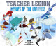 "Teacher Legion" Heroes of the Universe Kyle X James 9780578883106