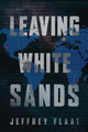 Leaving White Sands by Jeffrey Flaat