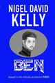 Ben by Nigel David Kelly