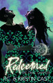 Redeemed: Number 12 in series P. C. Cast 9781905654932