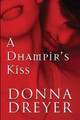 A Dhampir's Kiss by Donna Dreyer