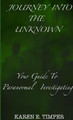 Journey Into The Unknown by Karen E. Timper