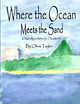 Where the Ocean Meets the Sand by Olivia Taylor