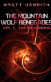 The Mountain Wolf Renegades Vol. 1 The Beginning Brett Dedrick 9781365619670