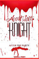 About Last Knight: After the Party by Terrell Perry