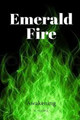 Emerald Fire by K Honea
